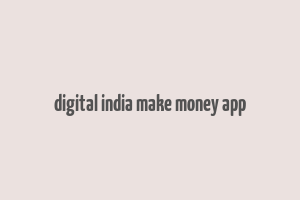 digital india make money app