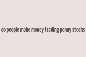 do people make money trading penny stocks