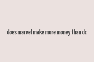 does marvel make more money than dc