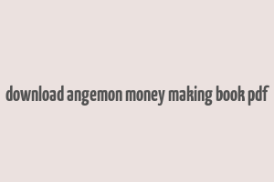 download angemon money making book pdf