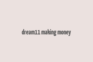 dream11 making money