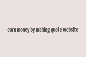 earn money by making quote website