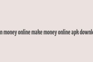 earn money online make money online apk download