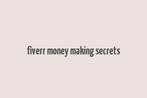 fiverr money making secrets