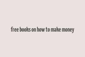 free books on how to make money