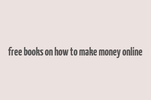 free books on how to make money online