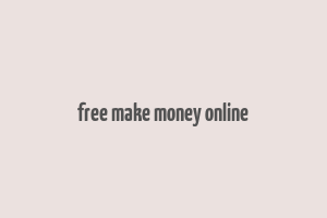 free make money online