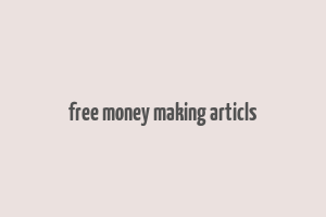 free money making articls