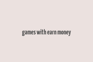 games with earn money