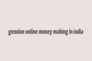 genuine online money making in india