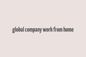 global company work from home