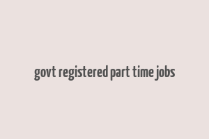 govt registered part time jobs