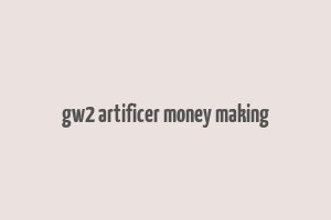 gw2 artificer money making