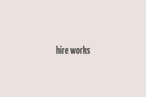 hire works