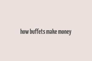 how buffets make money