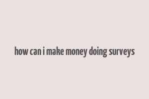 how can i make money doing surveys