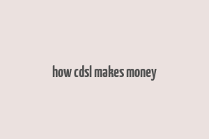 how cdsl makes money