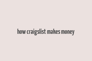 how craigslist makes money