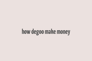 how degoo make money