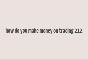 how do you make money on trading 212