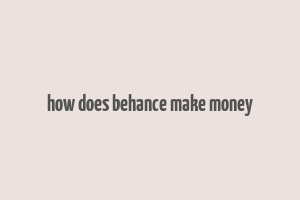 how does behance make money