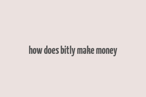 how does bitly make money