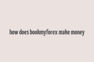 how does bookmyforex make money