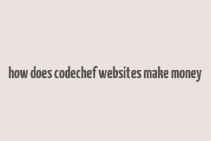 how does codechef websites make money