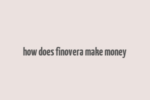 how does finovera make money