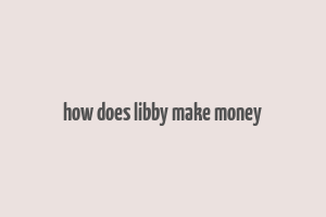 how does libby make money