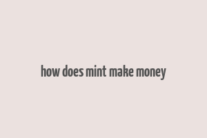 how does mint make money