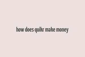 how does quikr make money