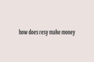 how does resy make money