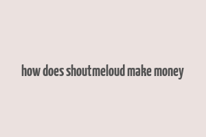 how does shoutmeloud make money