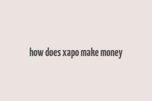 how does xapo make money