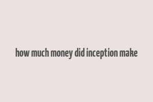 how much money did inception make