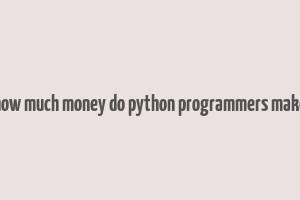 how much money do python programmers make