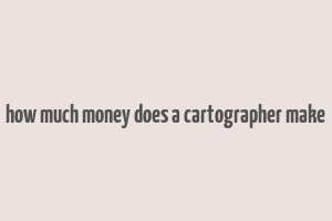 how much money does a cartographer make