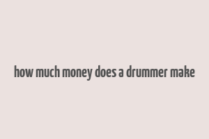 how much money does a drummer make