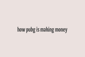 how pubg is making money