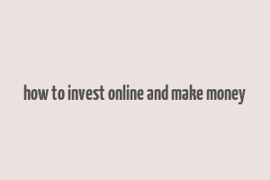 how to invest online and make money