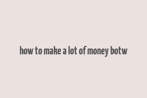 how to make a lot of money botw