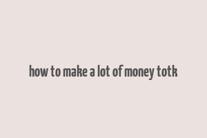 how to make a lot of money totk