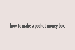 how to make a pocket money box