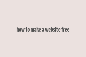 how to make a website free