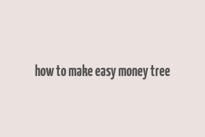 how to make easy money tree