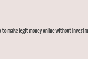 how to make legit money online without investment