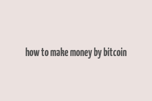 how to make money by bitcoin