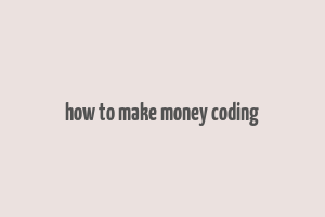 how to make money coding