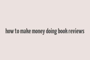 how to make money doing book reviews